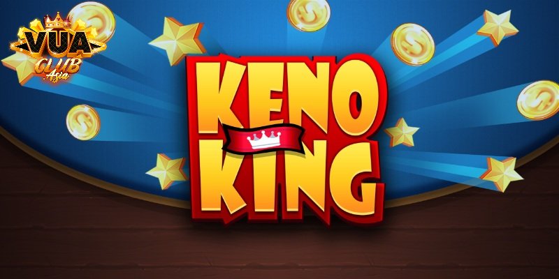 Cách tham gia Keno Vuaclub