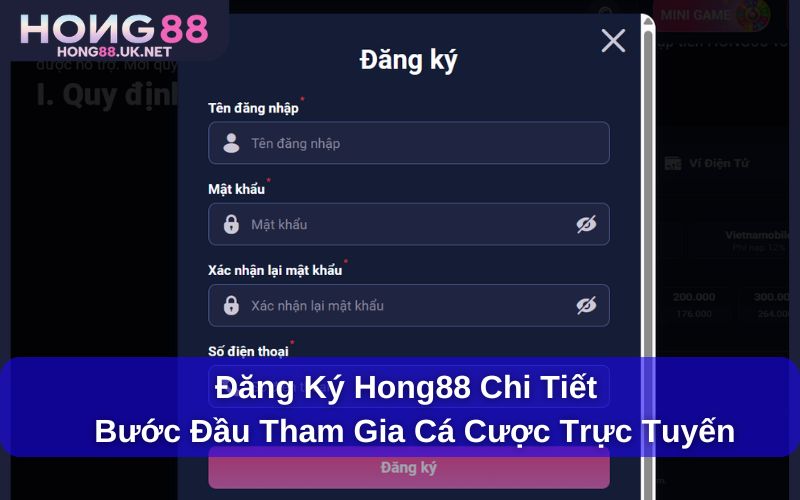 Hướng Dẫn Hong88: Đăng ký tài khoản nhanh chóng
