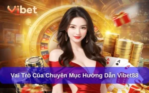 Hướng dẫn Vibet88 