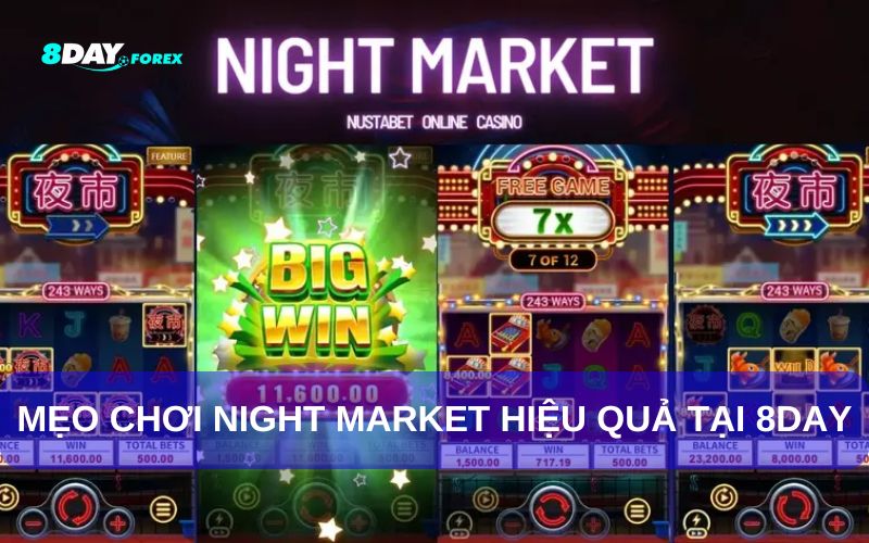 Kinh nghiệm chơi slot hiệu quả tại Night Market 8day